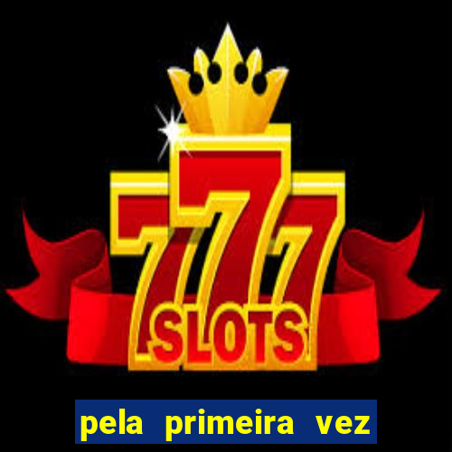 pela primeira vez livro gestor pdf